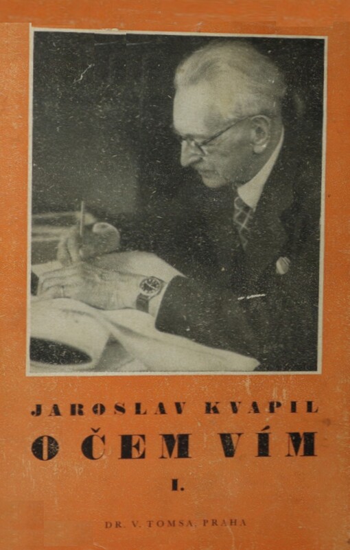 O čem vím :Sto kapitol o lidech a dějích z mého života.Část první.