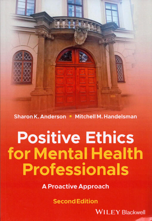 Positive ethics for mental health professionals : a proactive approach
