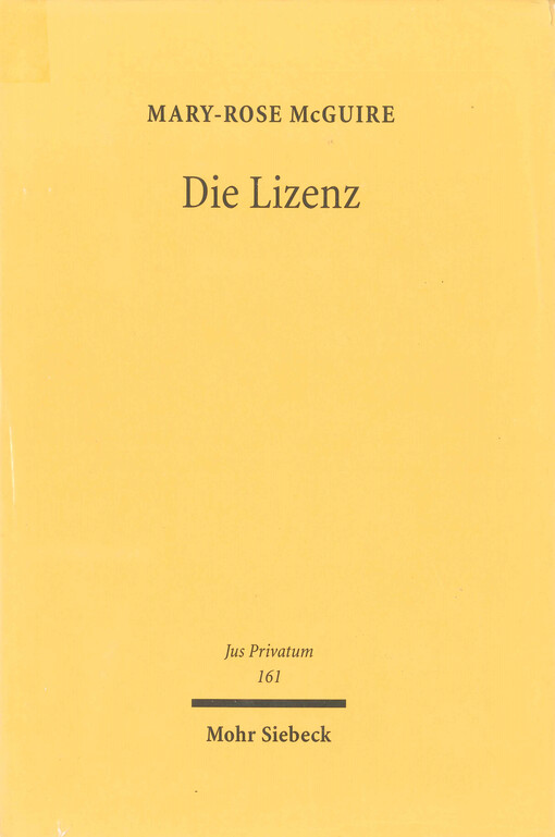 Die Lizenz : eine Einordnung in die Systemzusammenhänge des BGB und des Zivilprozessrechts
