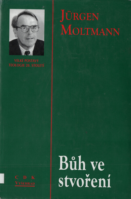 Bůh ve stvoření : ekologická nauka o stvoření