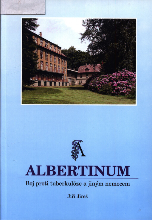 Albertinum : boj proti tuberkulóze a jiným nemocem