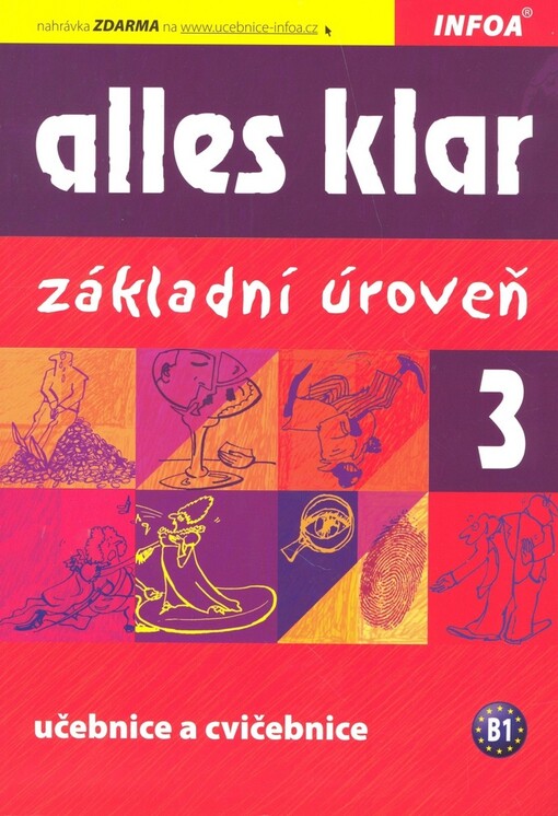 Alles klar 3 :základní úroveň : pro 2. stupeň základních škol, víceletá gymnázia a střední školy