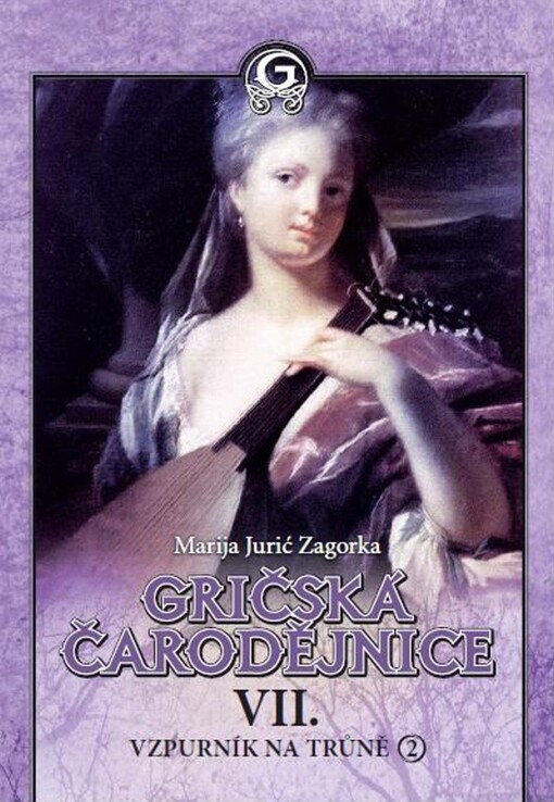 Gričská čarodějnice.VII.,Vzpurník na trůně, sv. 2