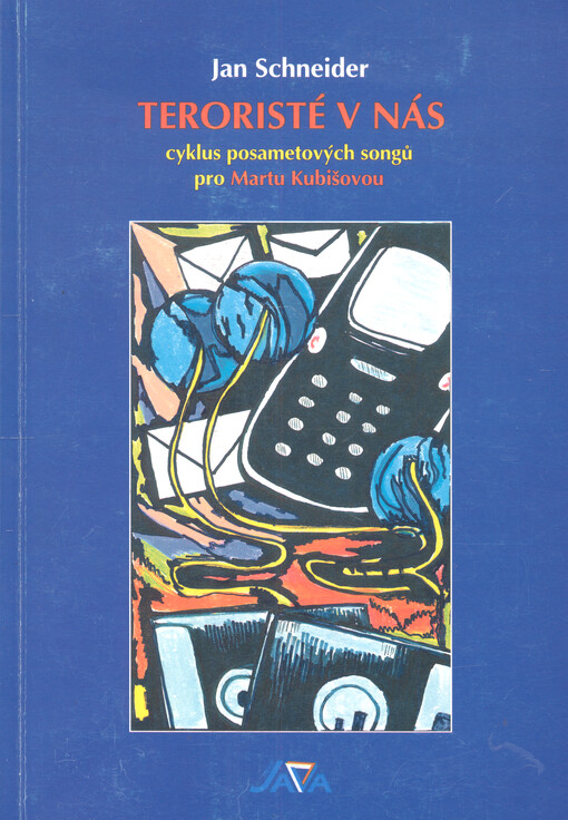 Teroristé v nás : cyklus posametových songů pro Martu Kubišovou