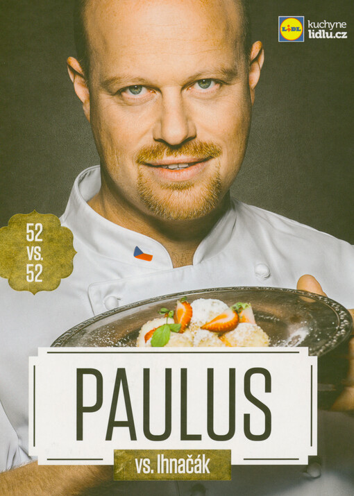 Paulus vs. Ihnačák : 52 receptů vs. 52 receptů. Ihnačák vs. Paulus : 52 receptů vs. 52 receptů