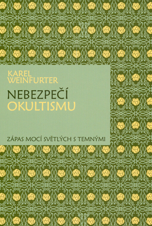 Nebezpečí okultismu : zápas mocí světlých s temnými