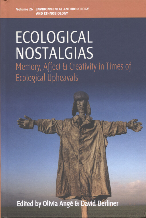 Ecological nostalgias : memory, affect and creativity in times of ecological upheavals