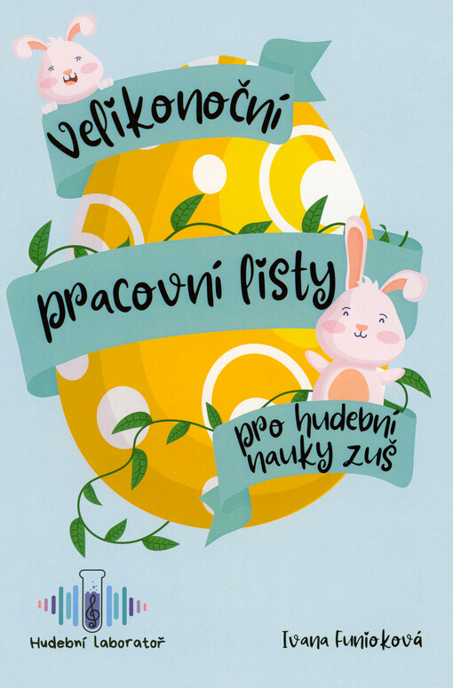 Velikonoční pracovní listy pro hudební nauky ZUŠ : hudební laboratoř