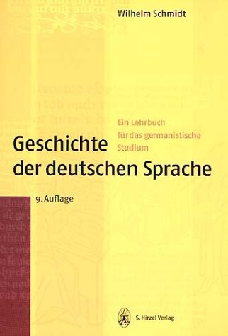 Geschichte der deutschen Sprache. Ein Lehrbuch für das germanistische Studium.
