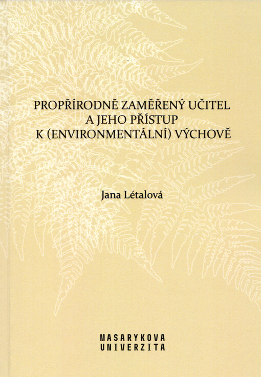 Propřírodně zaměřený učitel a jeho přístup k (environmentální) výchově