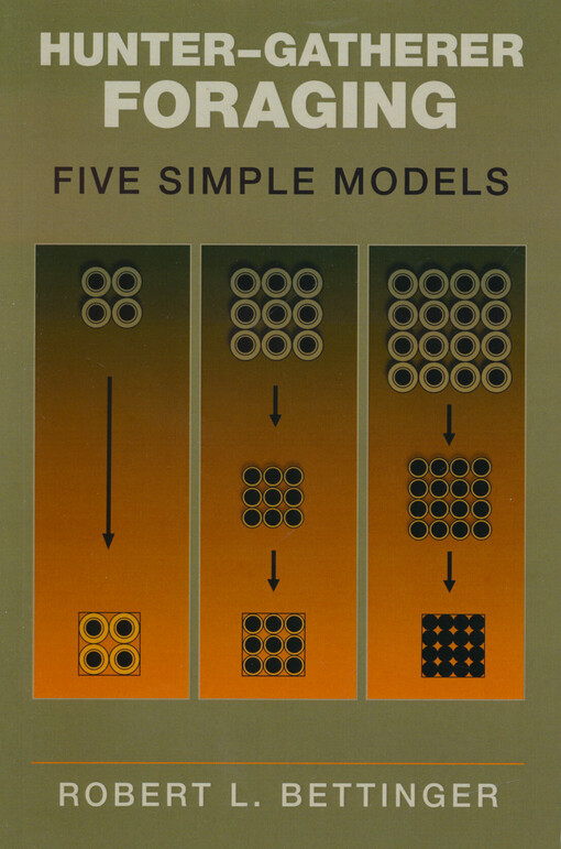 Hunter-gatherer foraging : five simple models