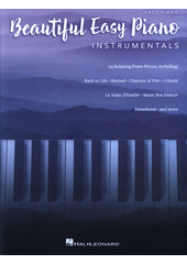 Beautiful Easy Piano Instrumentals : 24 relaxing piano pieces (odkaz v elektronickém katalogu)