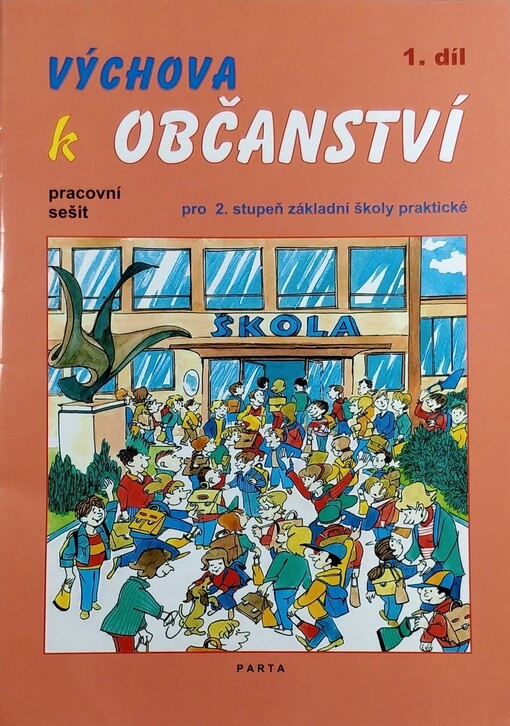 Výchova k občanství :pro 2. stupeň základní školy praktické, pracovní sešit 1