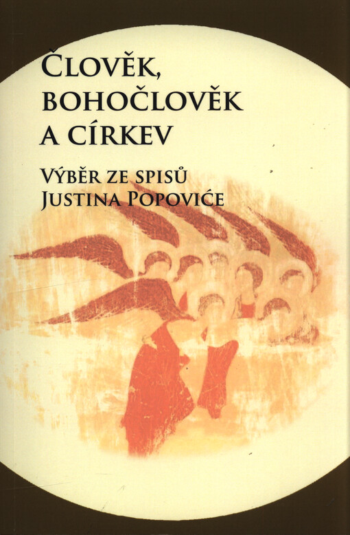 Člověk, bohočlověk a církev : výběr ze spisů Justina Popoviće