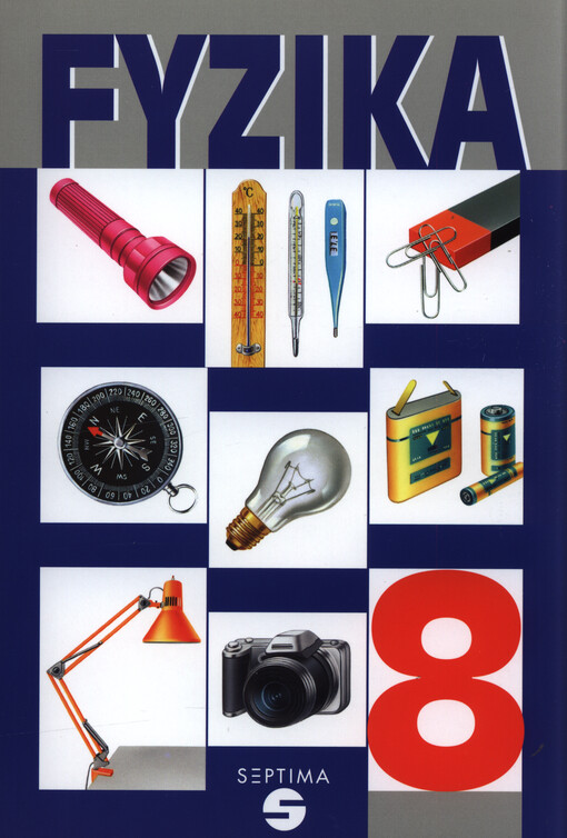 Fyzika 8 : základy elektřiny a magnetismu, základy optiky, základy termiky, energie