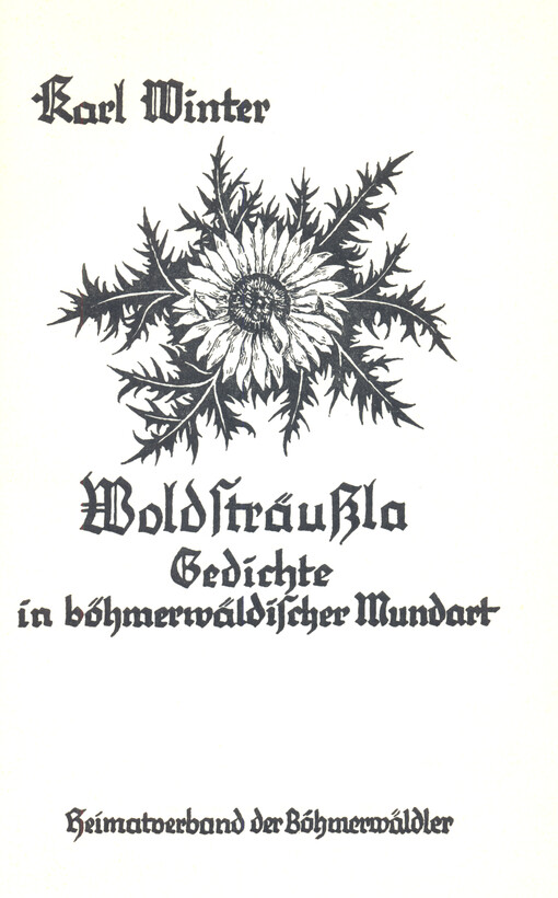 Woldsträussla : Gedichte in böhmerwäldischer Mundart