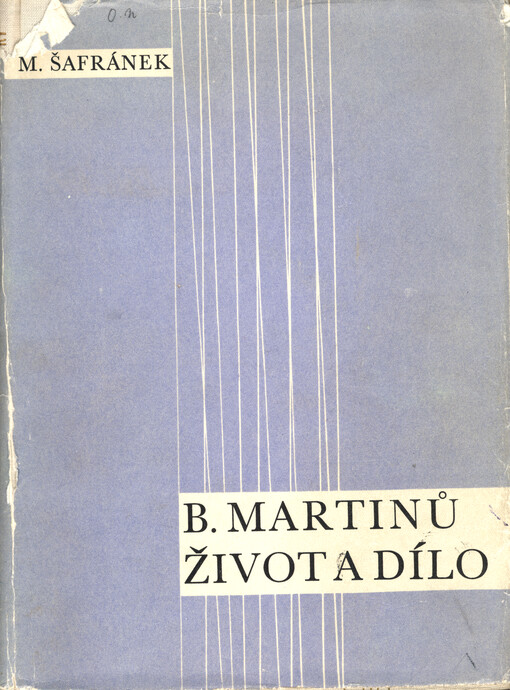 Bohuslav Martinů : život a dílo
