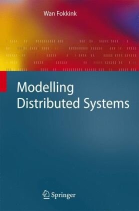 Modelling Distributed Systems (Texts in Theoretical Computer Science. An EATCS Series)