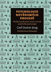 Psychologie nevědomých procesů : přehled moderních teorií a metod analytické psychologie  (odkaz v elektronickém katalogu)