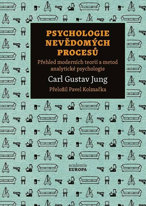 Psychologie nevědomých procesů : přehled moderních teorií a metod analytické psychologie