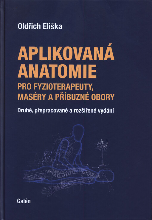 Aplikovaná anatomie pro fyzioterapeuty, maséry a příbuzné obory