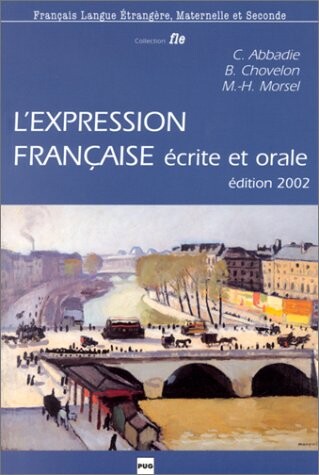 L'Expression française écrite et orale (French Edition)