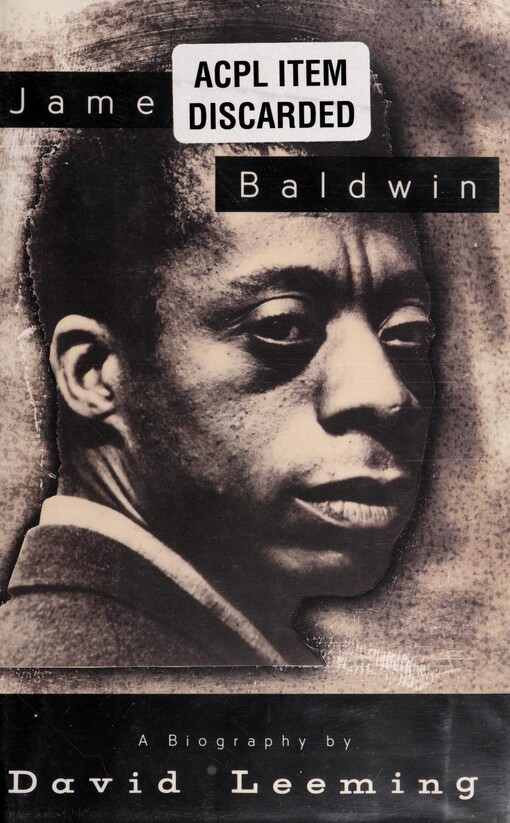 James Baldwin :a biography
