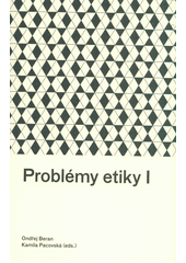 Problémy etiky I  (odkaz v elektronickém katalogu)