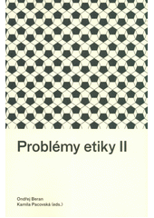 Problémy etiky II  (odkaz v elektronickém katalogu)