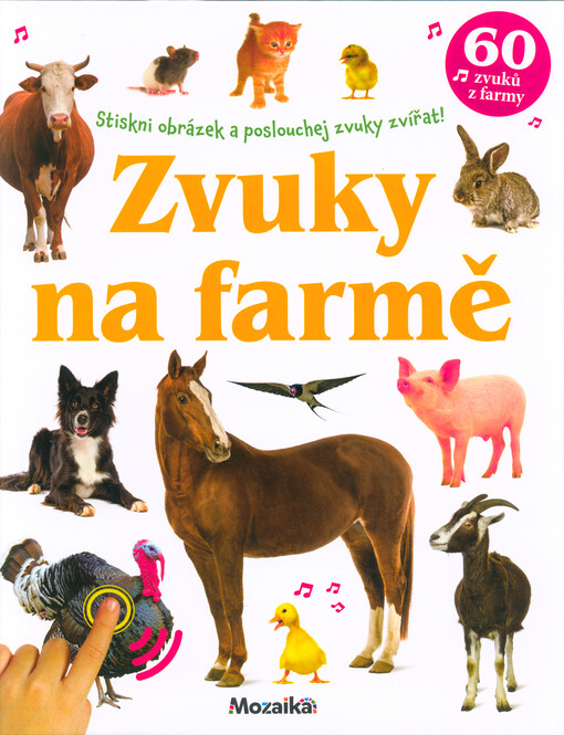 Zvuky na farmě : stiskni obrázek a poslouchej zvuky zvířat!