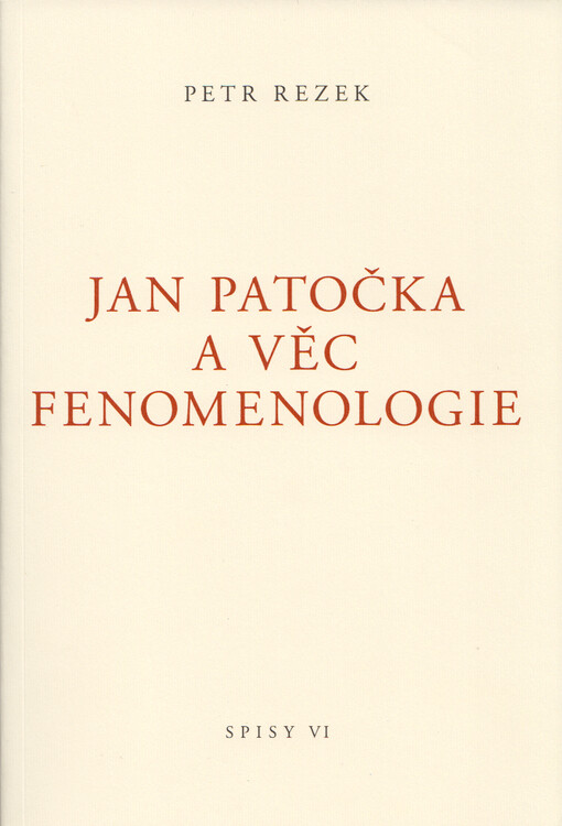 Jan Patočka a věc fenomenologie