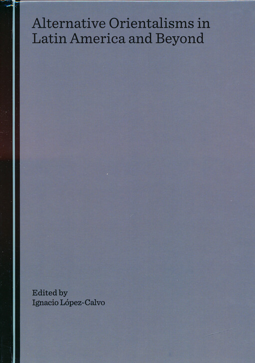 Alternative orientalisms in Latin America and beyond