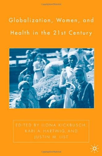 Globalization, Women, and Health in the 21st Century