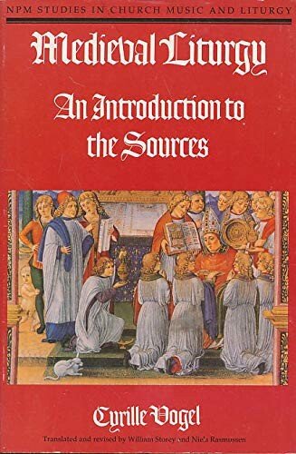 Medieval liturgy :an introduction to the sources