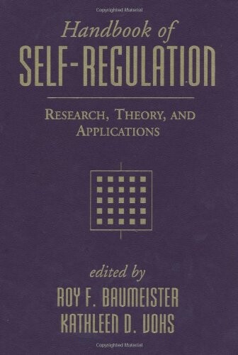 Handbook of self-regulation : research, theory, and applications