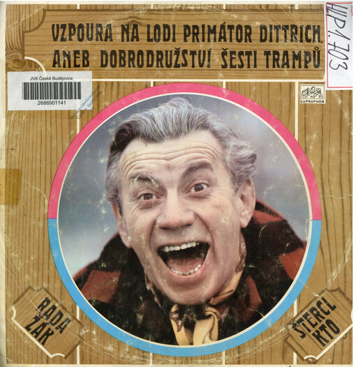 Vzpoura na lodi Primátor Dittrich aneb dobrodružství šesti trampů