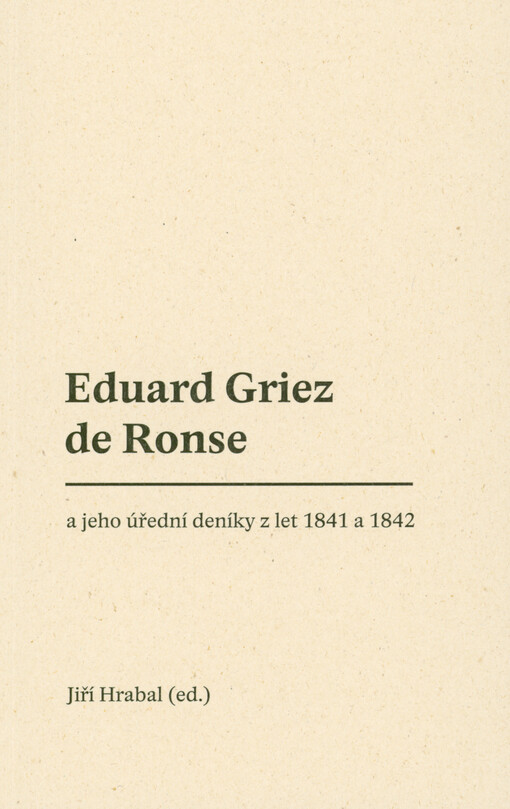 Eduard Gries de Ronse a jeho úřední deníky z let 1841 a 1842