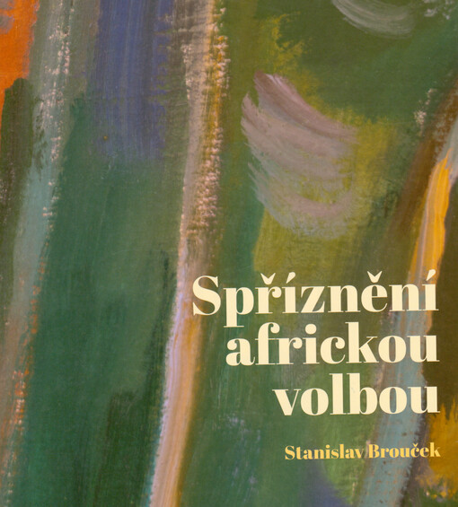 Spřízněni africkou volbou : legendární story ve světle každodennosti