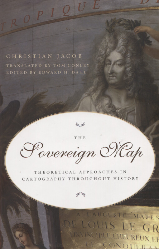The sovereign map : theoretical approaches in cartography throughout history