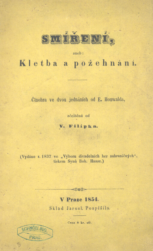 Smjřenj, aneb, Kletba a požehnánj : cinohra we dwau gednánjch od E. Houwalda