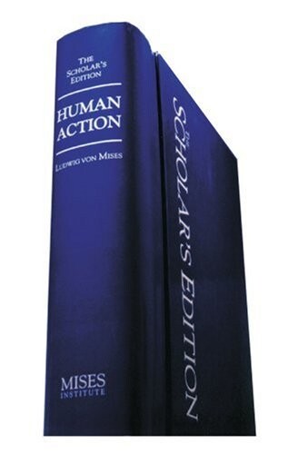 Human action : a treatise on economics