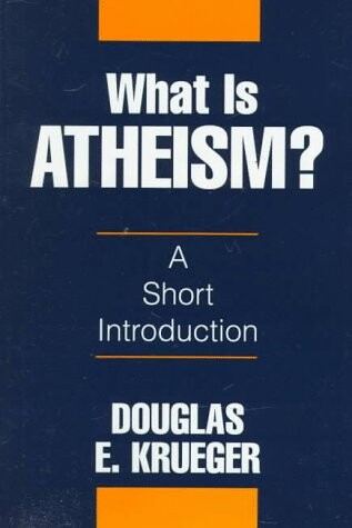 What is Atheism?: A Short Introduction