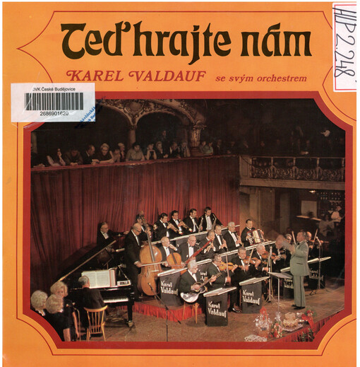 Teď hrajte nám ; Karel Valdauf se svým orchestrem