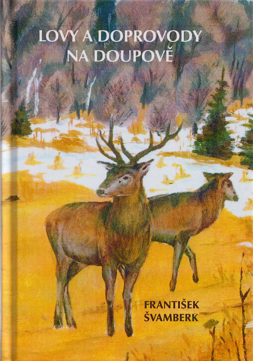 Lovy a doprovody na Doupově