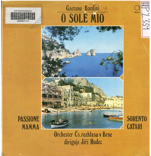 O Sole Mio ; Orchestr Čs. rozhlasu v Brně diriguje Jiří Hudec
