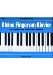 Kleine Finger am Klavier : Der neue Weg zum erfolgreichen Klavierspiel. Heft 2  (odkaz v elektronickém katalogu)