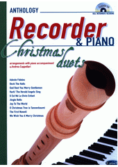 Anthology Recorder & Piano : Christmas duets  (odkaz v elektronickém katalogu)