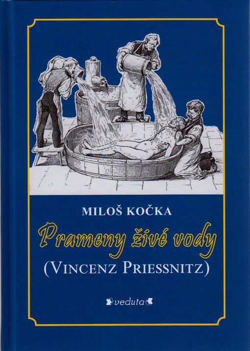Prameny živé vody : (Vincenz Priessnitz)