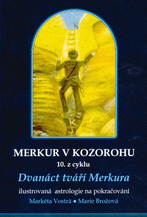 Merkur v Kozorohu : 10. z cyklu 12 tváří Merkura : ilustrovaná astrologie na pokračování