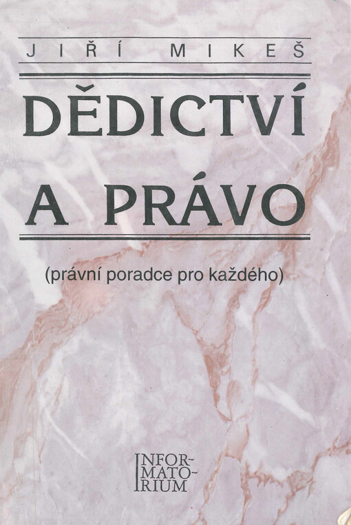 Dědictví a právo : (právní poradce pro každého)